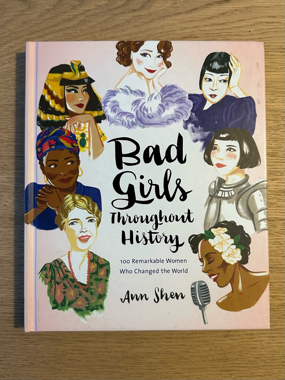 Bad Girls Throughout History: 100 Remarkable Women Who Changed the World
